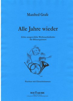 Alle Jahre wieder für Flöte, Oboe, Klarinette (in B oder A), Horn in F und Fagott Partitur und Stimmen