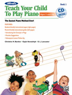 Alfred's Teach Your Child to Play Piano, Book 1 Alfred's Teach Your Child to Play Piano, Book 1