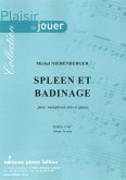 Nierenberger, Michel, Spleen Et Badinage Saxophone alto et piano Nierenberger, Michel, Spleen Et Badinage Saxophone alto et piano