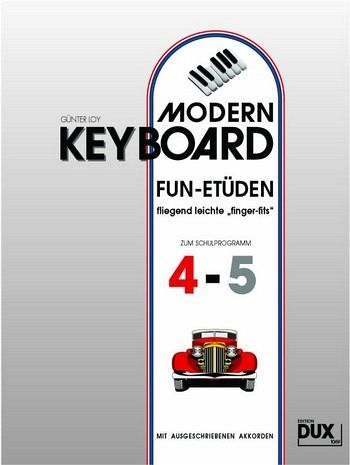 Modern Keyboard Fun-Etüden zum Schulprogramm 4-5