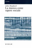 J. Shepherd La Musica Come Sapere Sociale Books (about music or biography)