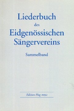 Liederbuch des eidgenössischen Sängervereins für Männerchor a cappella Partitur