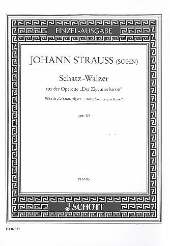 SCHATZ-WALZER AUS DER OPERETTE DER ZIGEUNERBARON OP.418 FUER KLAVIER
