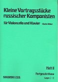 Kleine Vortragsstücke russischer Komponisten Band 2 für Violoncello und Klavier Kleine Vortragsstücke russischer Komponisten Band 2 für Violoncello und Klavier