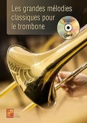 Paul Veiga, Les Grandes Mélodies Classiques pour le Trombone Posaune Buch + CD Paul Veiga, Les Grandes Mélodies Classiques pour le Trombone Posaune Buch + CD
