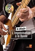 Bruno Tauzin, Je débute l'improvisation ŕ la basse Bass Guitar Buch + DVD Bruno Tauzin, Je débute l'improvisation ŕ la basse Bass Guitar Buch + DVD