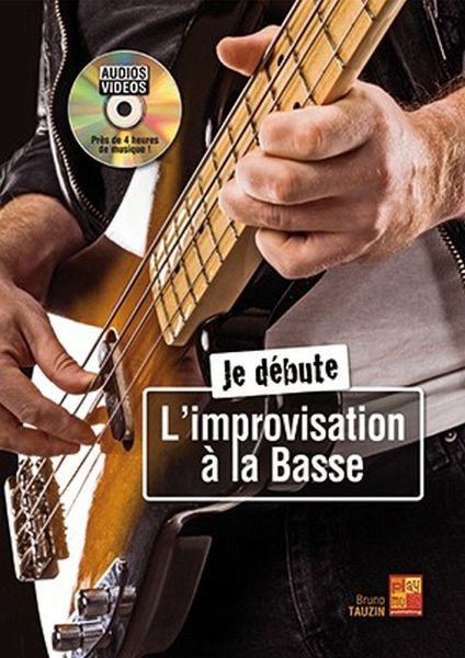 Bruno Tauzin, Je débute l'improvisation ŕ la basse Bass Guitar Buch + DVD