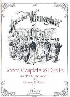 Aus der Wienerstadt für Gesang und Klavier Lieder, Couplets und Duette 19.Jh.