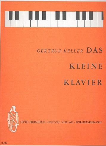 Das kleine Klavier Eine Ergänzung zu jeder Klavierschule