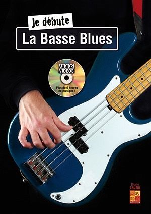 Jé Débute - La Basse Blues Bass Guitar Buch + DVD