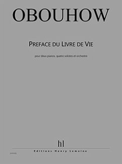 Nicolas Obouhow, Préface du Livre de Vie 2 pianos, 4 solistes et orchestre Partition