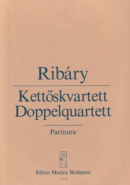 Ribáry Antal Double Quartet (for two string quartets) String Quartet