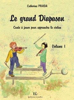 Cover PRADA Catherine Le Grand diapason Vol.1 Conte ŕ jouer pour apprendre le violon violon Partition