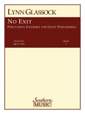 Lynn Glassock No Exit Percussionensemble Partitur + Stimmen Lynn Glassock No Exit Percussionensemble Partitur + Stimmen