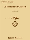 William Bolcom - Le Fantome du Clavecin