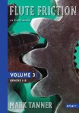 Mark Tanner Flute Friction: Flute Duets and Trios, Volume 3 Grades 6-8 flute duet Mark Tanner Flute Friction: Flute Duets and Trios, Volume 3 Grades 6-8 flute duet