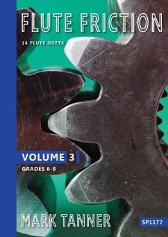 Mark Tanner Flute Friction: Flute Duets and Trios, Volume 3 Grades 6-8 flute duet