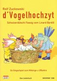 D' Vogelhochzyt Schwizerdütschi Fassig für Gesang und Gitarre Bardill, Linard, Hrsg.