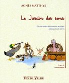 Le jardin des sons des histoires ŕ mettre en musique avec les tous-petits