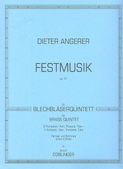 FESTMUSIK OP.61 FUER BLECH- BLAESERQUINTETT, PARTITUR UND STIMMEN (2 TROMP, 2 POS., TUBA)