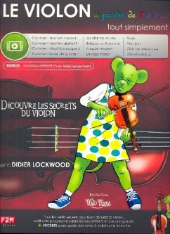 Le violon ŕ partir de 6 ans tout simplement (+Vidéos en téléchargement) : pour violon Le violon ŕ partir de 6 ans tout simplement (+Vidéos en téléchargement) : pour violon