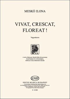 Ilona Mesko Vivat, crescat, floreat! Mixed Voices (Stimme)