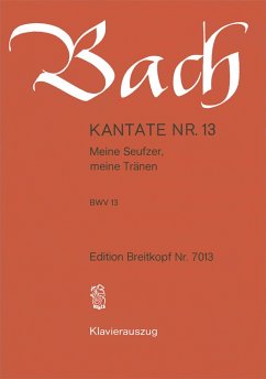 Cover Meine Seufzer meine Tränen Kantate Nr.13 BWV13 Klavierauszug (dt)