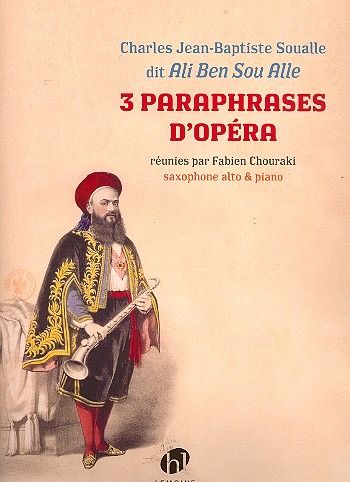 3 Paraphrases d'opéra pour saxophone alto et piano