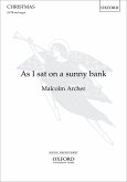 Archer, Malcolm, As I sat on a sunny bank SATB and organ Vocal score