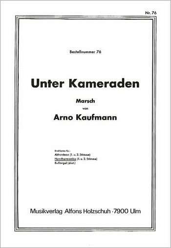 UNTER KAMERADEN MARSCH FUER DIAT. HANDHARMONIKA (MIT 2. STIMME)