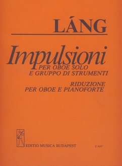 Láng István Impulsioni for oboe solo and chamber orchestra Oboe and Piano Láng István Impulsioni for oboe solo and chamber orchestra Oboe and Piano