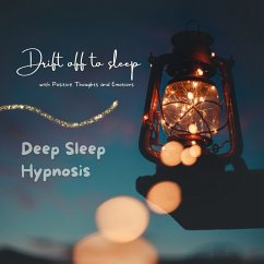 Drift Off to Sleep with Positive Thoughts and Emotions (MP3-Download)