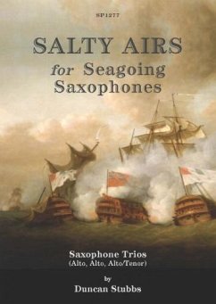 Duncan Stubbs Salty Airs for Seagoing Saxophones Saxophone Trio