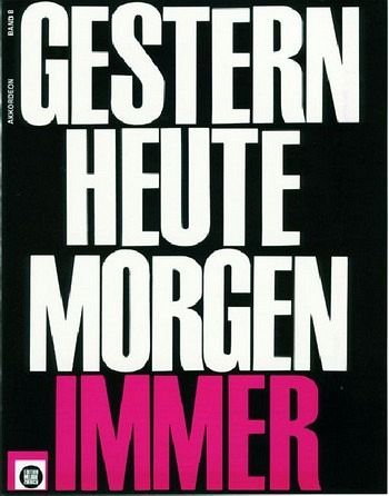 Gestern heute morgen immer Band 8 für Akkordeon