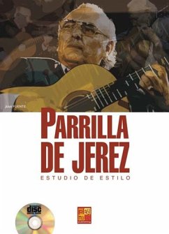 Parilla de Jerez - Estudio de estilo (+CD) para guitarra Parilla de Jerez - Estudio de estilo (+CD) para guitarra