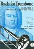 Christopher Mowat, Bach For Trombone Treble Clef Posaune und Klavier Buch Christopher Mowat, Bach For Trombone Treble Clef Posaune und Klavier Buch