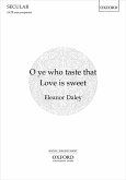 O ye who taste that Love is sweet SATB Choral Score