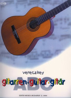 Vereczkey László Guitar ABC For use at schools and in private study with tablature based on Hungar Guitar