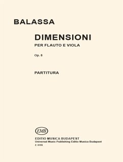 Balassa Sándor Dimensioni for flute and viola Mixed Chamber Duo Balassa Sándor Dimensioni for flute and viola Mixed Chamber Duo