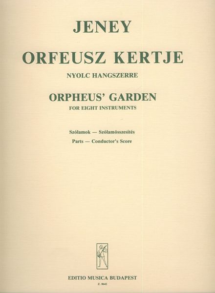 Jeney Zoltán Orpheus's Garden for eight instruments Mixed Chamber Octet Jeney Zoltán Orpheus's Garden for eight instruments Mixed Chamber Octet