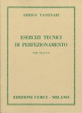 Esercizi tecnici di Perfezionamento per flauto Esercizi tecnici di Perfezionamento per flauto