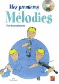 Mes Premieres Melodies Pour Tous Instruments Alle Instrumente Buch + CD Mes Premieres Melodies Pour Tous Instruments Alle Instrumente Buch + CD