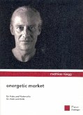 Energetic Market für Viola und Violoncello Partitur und Stimmen Energetic Market für Viola und Violoncello Partitur und Stimmen