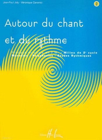 Autour du chant et du rythme vol.2 pratique musicale en formation musicale Autour du chant et du rythme vol.2 pratique musicale en formation musicale