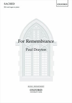 Drayton, Paul, For Remembrance SSA & organ/piano SSA vocal score