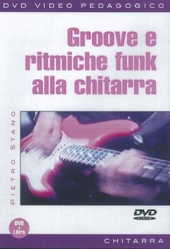 Cover Pietro Stano, Groove E Ritmiche Funk Alla Chitarra Gitarre Buch + DVD