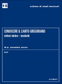 Conoscere Il Canto Gregoriano. Sintesi Storica Conoscere Il Canto Gregoriano. Sintesi Storica