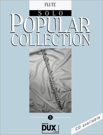 Popular Collection Band 3: für Flöte solo Popular Collection Band 3: für Flöte solo