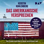 Das amerikanische Versprechen. Vom Streben nach Glück in einem zerstrittenen Land (MP3-Download)