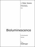 DOBL36109SET J.P.Koene, Bioluminescence für Streichquartett Stimmen DOBL36109SET J.P.Koene, Bioluminescence für Streichquartett Stimmen